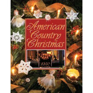 American Country Christmas, 1993 Christmas Crafts and Recipes Oxmoor House